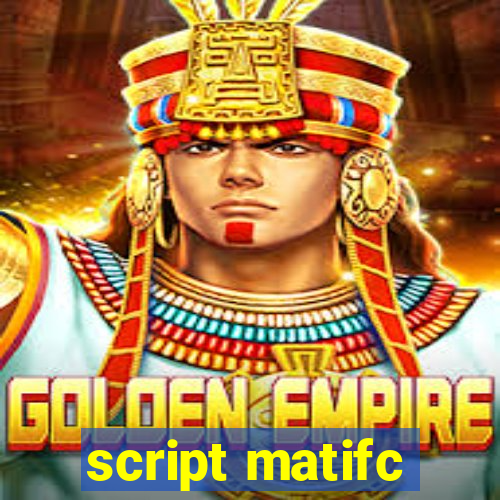 script matifc